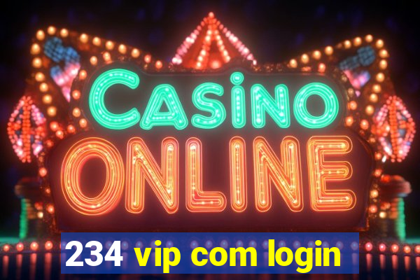 234 vip com login